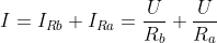 I=I_{Rb}+I_{Ra}=\frac{U}{R_{b}}+\frac{U}{R_{a}}